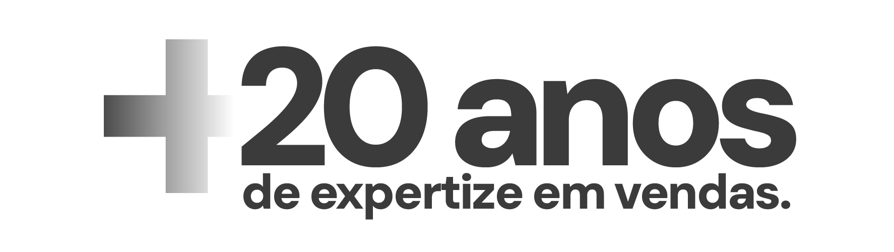 +20 anos de expertize em vendas